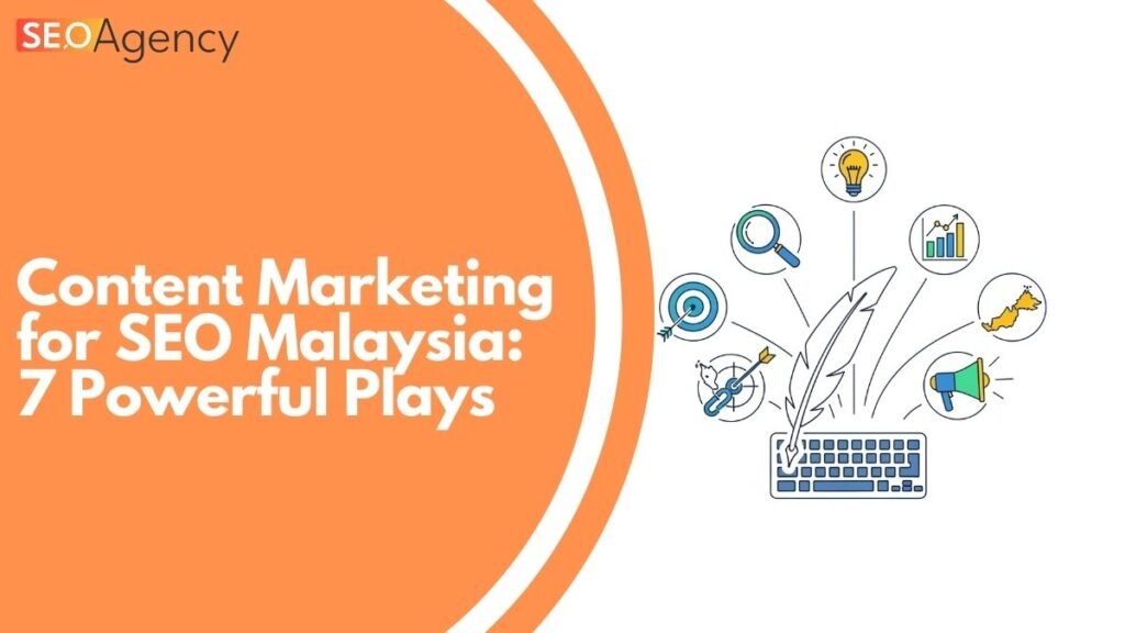 content marketing for seo malaysia